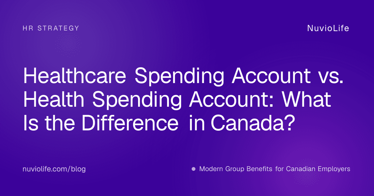 Healthcare Spending Account vs. Health Spending Account: What Is the Difference in Canada?